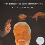 RENALDO M - THEY BLESSED THE BODY BREADCRU