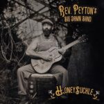 REVEREND PEYTONS BIG DAMN BAN - HONEYSUCKLE