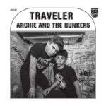ARCHIE & THE BUNKERS - The Traveler / Looking Vinyl Record