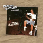 SUBLIME - ACOUSTIC BRADLEY NOWELL & FRI