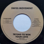 SWISS MOVEMENT - Trying To Win Your Love
