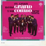 RENE GRAND Y SU COMBO NEW YORK / CANTA: FRANKIE RODRIGUEZ - El Gran: Rene Gran Y Su Combo New York