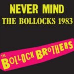BOLLOCK BROTHERS - Never Mind The Bollocks 1983 (Remastered Edition) (Neon Pink Vinyl) Vinyl Record