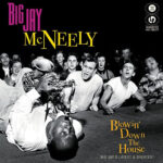 BIG JAY MCNEELY - BLOWIN DOWN THE HOUSE - BIG J