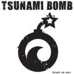 TSUNAMI BOMB - TRUST NO ONE