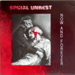 SOCIAL UNREST - Now And Forever