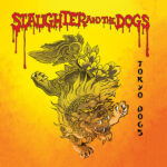 SLAUGHTER & THE DOGS - TOKYO DOGS (RED VINYL)