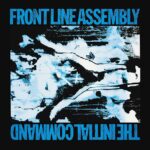 FRONT LINE ASSEMBLY - INITIAL COMMAND  THE