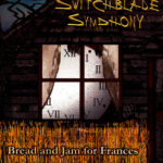 SWITCHBLADE SYMPHONY - BREAD AND JAM FOR FRANCES