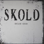 SKOLD - Dead God (Black/White Splatter Vinyl)