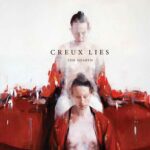 CREUX LIES - HEARTH THE Vinyl Record