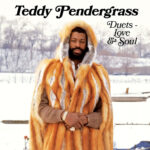 TEDDY PENDERGRASS - DUETS - LOVE & SOUL
