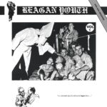 REAGAN YOUTH - YOUTH ANTHEMS FOR THE NEW ORDE