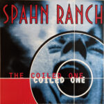 SPAHN RANCH - THE COILED ONE