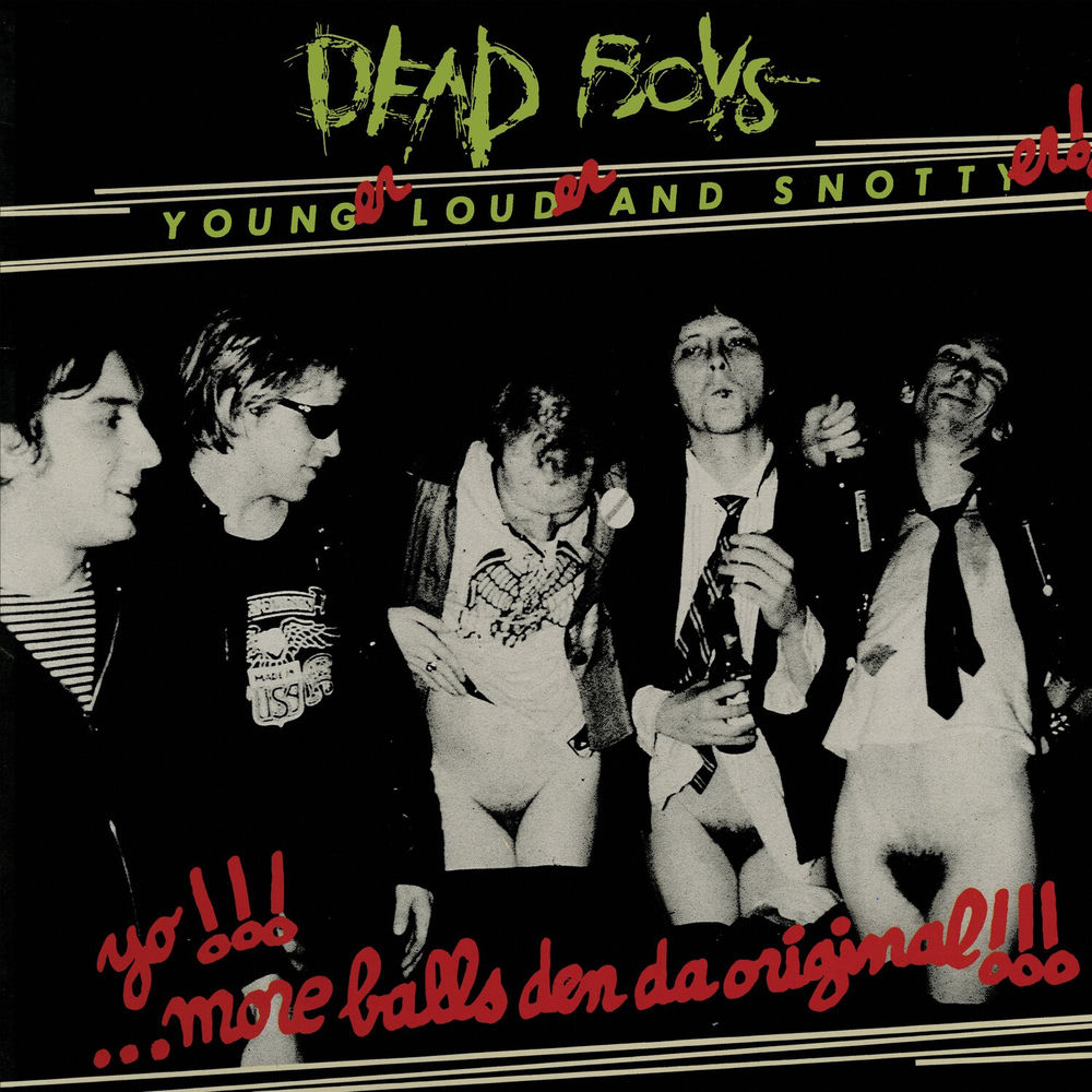 CLOLP5897.jpg DEAD BOYS - YOUNGER LOUDER AND SNOTTYER - Image 1