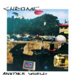 CHROME - Another World Vinyl Record