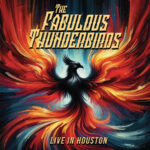 THE FABULOUS THUNDERBIRDS - LIVE IN HOUSTON