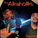 THA ALKAHOLIKS - DAAAM!