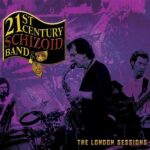 21ST CENTURY SCHIZOID BAND - THE LONDON SESSIONS Vinyl Record