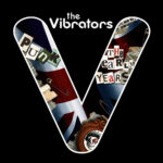 THE VIBRATORS - PUNK - THE EARLY YEARS
