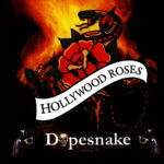 HOLLYWOOD ROSES - DOPESNAKE