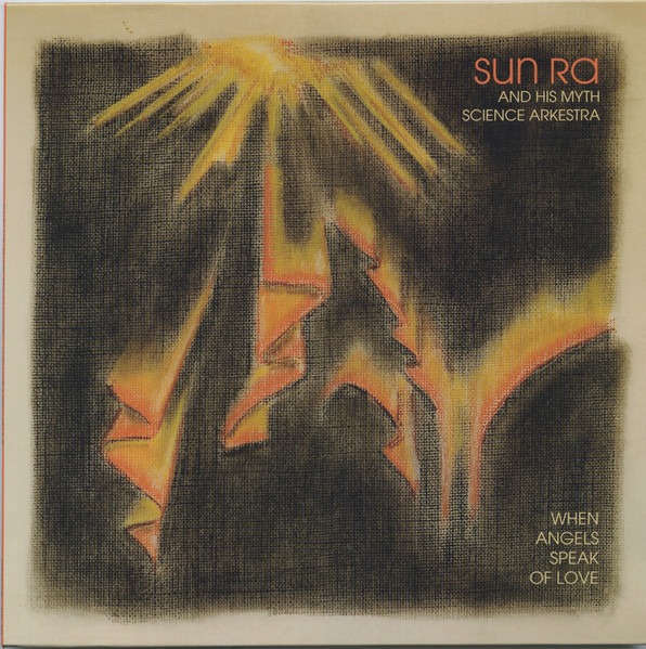 CMR005LP.jpg SUN RA & HIS MYTH SCIENCE ARKE - WHEN ANGELS SPEAK OF LOVE - Image 1