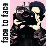 FACE TO FACE - NO WAY OUT BUT THROUGH