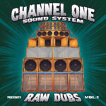 Channel One - Raw Dubs, Vol. 1