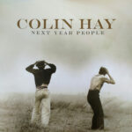 COLIN HAY - NEXT YEAR PEOPLE (VINYL EDI.)