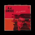A.J. CROCE - Just Like Medicine Vinyl Record