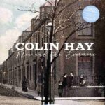 COLIN HAY - NOW AND THE EVERMORE Vinyl Record
