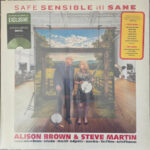 ALISON BROWN & STEVE MARTIN - SAFE  SENSIBLE AND SANE