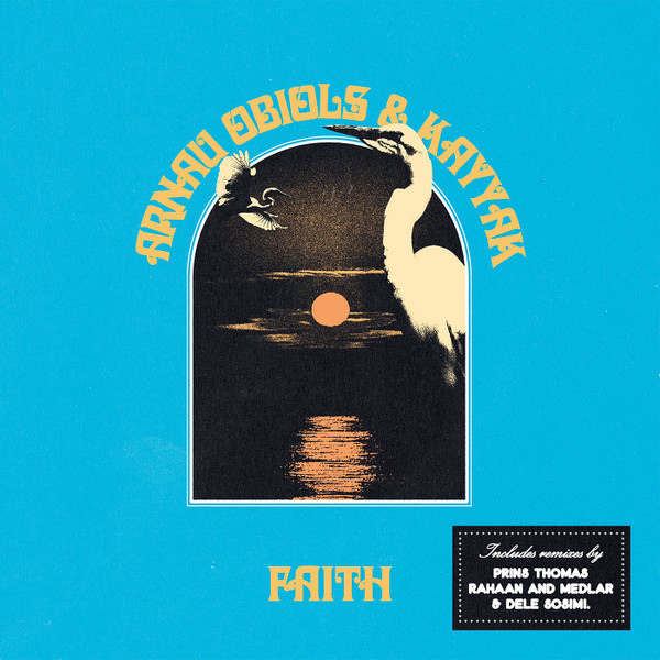 CPT630-1.jpg ARNAU OBIOLS & KAYYAK - FAITH / SAN DIAGO REMIXES (PRINS THOMAS, RAHAA - Image 1