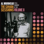 AL MUIRHEAD - Still Cookin At 90: The Canada Sessions. Vol. 2