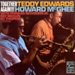 Teddy Edwards Howard McGhee Phineas Newborn Jr. Ed Thigpen Ray Brown - Together Again!!!!