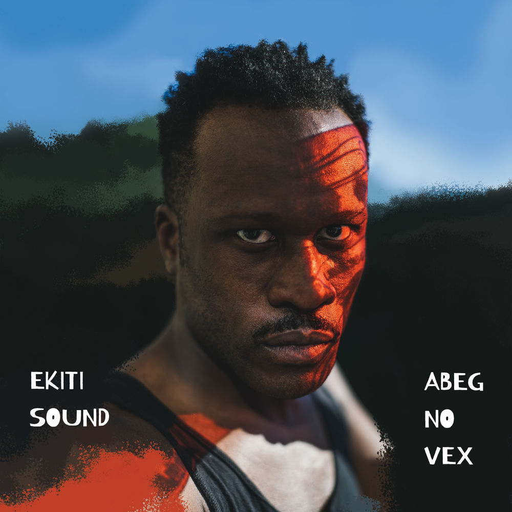 CRAM281LP.jpg EKITI SOUND - ABEG NO VEX - Image 1