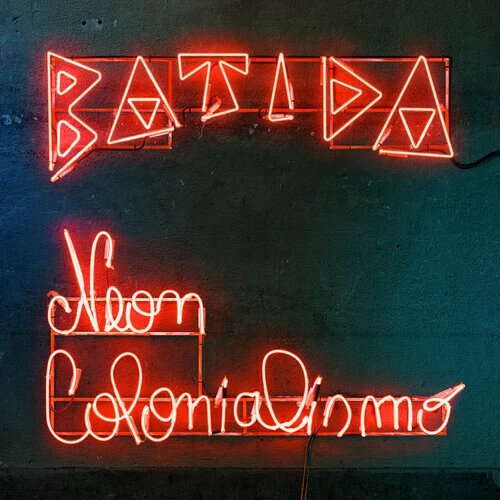 CRAM316LP.jpg BATIDA - NEON COLONIALISMO Vinyl Record - Image 1