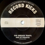 GREASE TRAPS - BIRD OF PARADISE / MORE & MORE