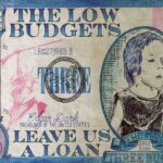 LOW BUDGETS - Leave Us A Loan Vinyl Record