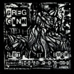 GREG GINN - LET IT BURN