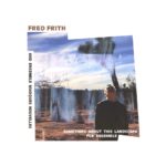 FRITH FRED / ENSEMBLE MUSIQUES - SOMETHING ABOUT THIS LANDSCAPE