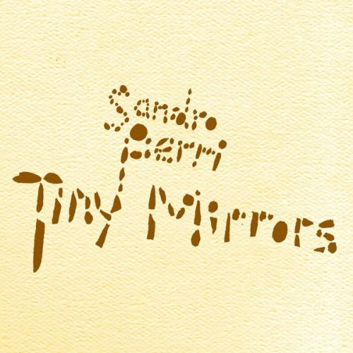 CST047LP.jpg TINY MIRRORS - PERRI; SANDRO - Image 1