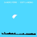 SANDRO PERRI - SOFT LANDING