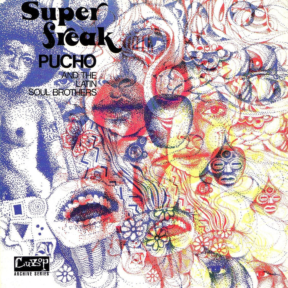 CUBOP006LP.jpg PUCHO AND HIS LATIN SOUL BROTHERS - SUPER FREAK - Image 1
