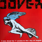 DOVER - I WAS DEAD FOR 7 WEEKS IN THE