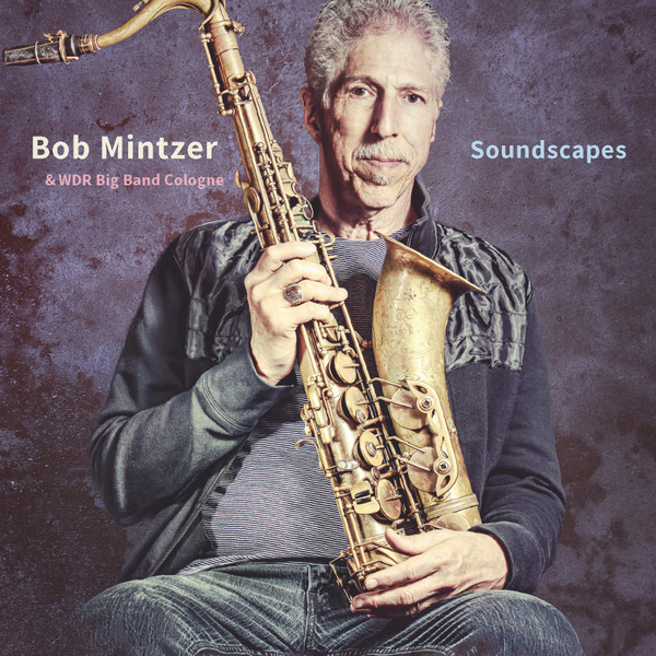 D78082.jpg BOB MINTZER & WDR BIG BAND - SOUNDSCAPES - Image 1