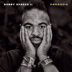 BOBBY SPARKS II - PARANOIA