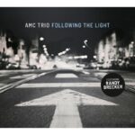 AMC TRIO FEAT. RANDY BRECKER - FOLLOWING THE LIGHT Vinyl Record