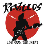 THE REVILLOS! - LIVE FROM THE ORIENT