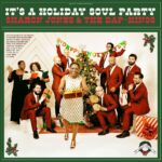 SHARON JONES & THE DAP-KINGS - ITS A HOLIDAY SOUL PARTY